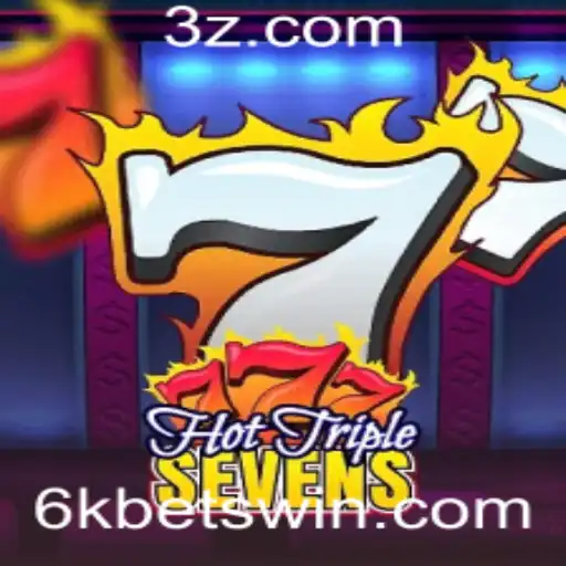 HotTripleSevens: Descubra o Emocionante Mundo das Apostas de 6k