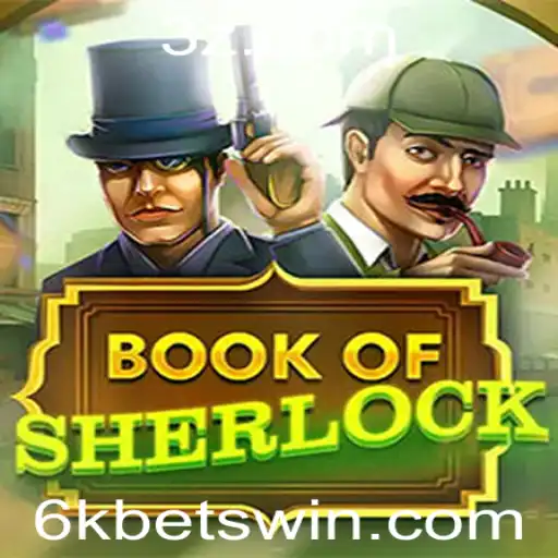 Explore o Fascinante Mundo do Jogo BookOfSherlock com Apostas de 6k